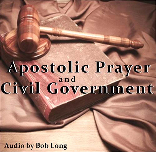 Apostolic Prayer & Civil Government (Audio Download)