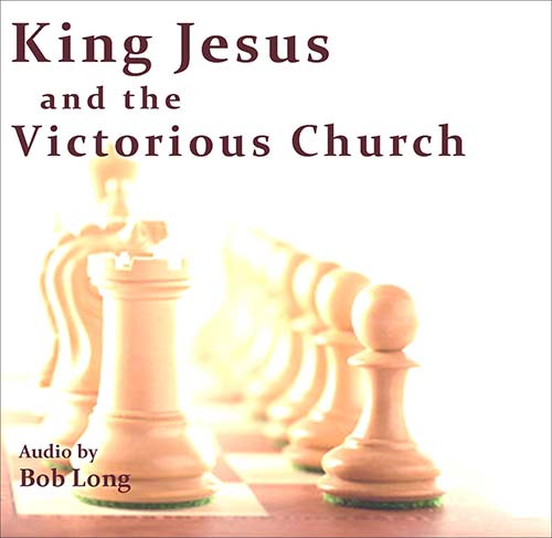 King Jesus & The Victorious Church (Audio Download)