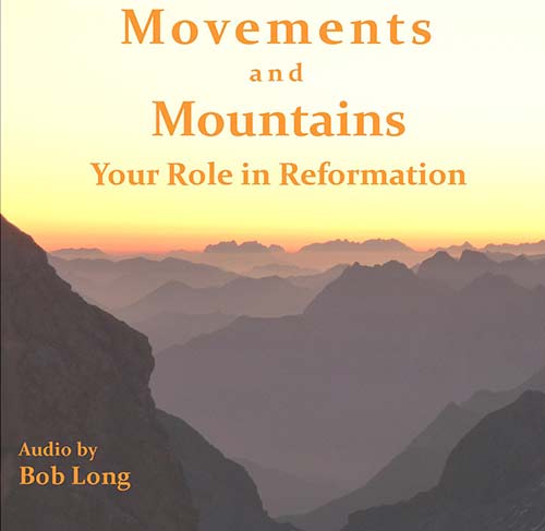 Movements & Mountains : Your Role In Reformation  (Audio Download)